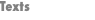 Texts
